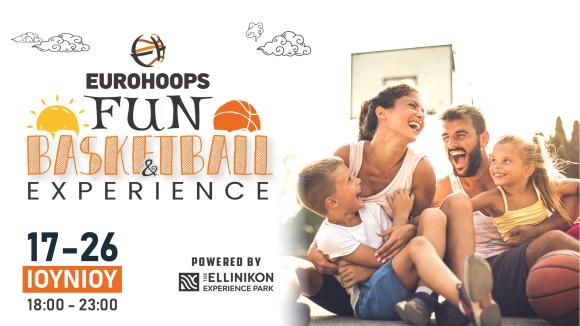 Το Eurohoops Fun & Basketball επιστρέφει στο The Ellinikon Experience Park!